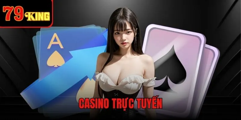 Trải nghiệm Casino đẳng cấp