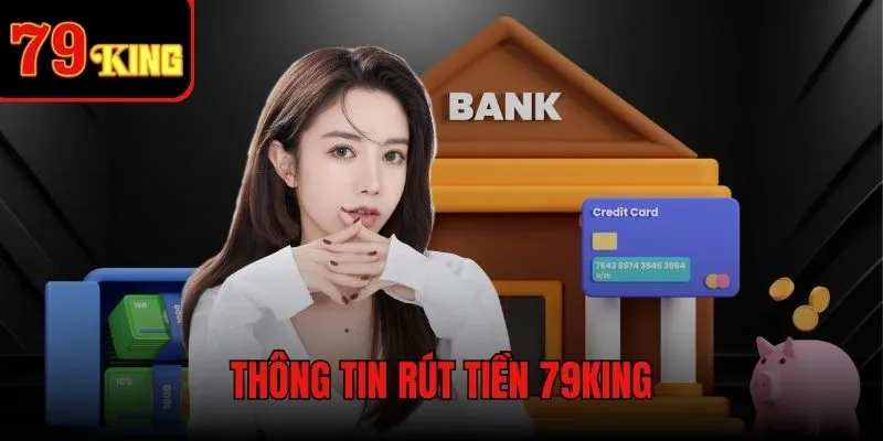 Rút tiền 79KING - Hướng dẫn chuyển quỹ từ tài khoản cá cược