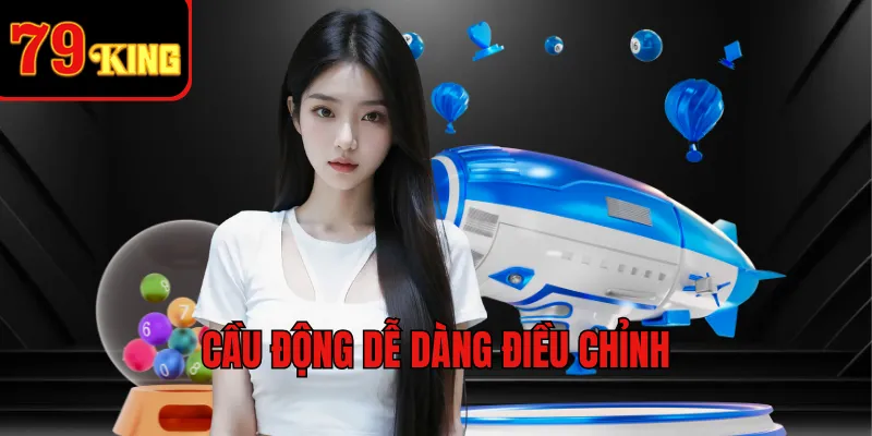 Cầu động dễ dàng điều chỉnh